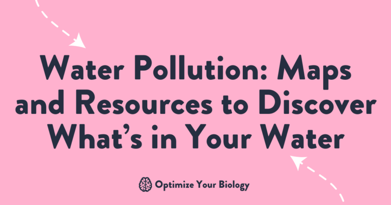 Water Pollution: Maps and Resources to Discover What’s in Your Water