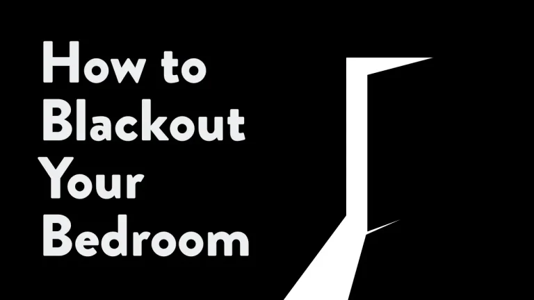 Black out your bedroom
