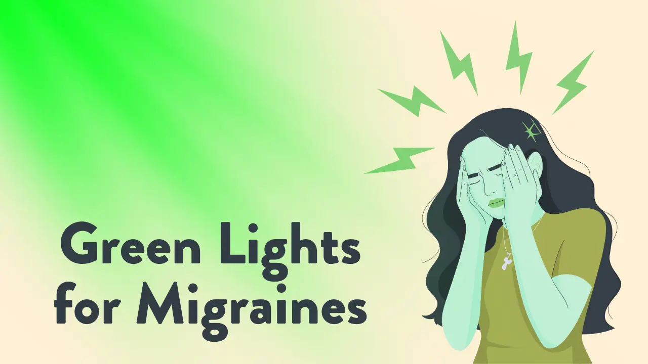 Illustration of a woman holding her head in pain with green zigzag lines around her, symbolizing a migraine. A green light beam shines from the upper left, with the text Green Lights for Migraines beside her.