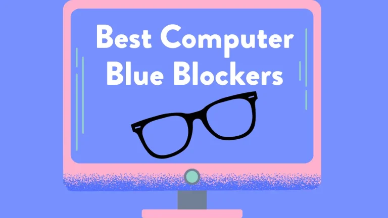 The 5 Best Computer Blue Light Blocking Glasses of 2025: Scientific List