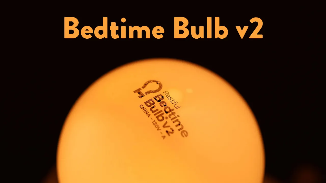 Restful Bedtime Bulb v2 sleep light bulb glowing warm amber, low blue light for better sleep